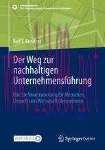 [PDF]Der Weg zur nachhaltigen Unternehmensführung: Wie Sie Verantwortung für Menschen, Umwelt u...
