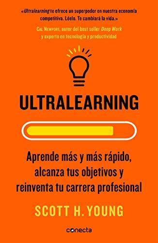 (PDF)Ultralearning Aprende más y más rápido, alcanza tus objetivos y reinventa tu carrera profe...