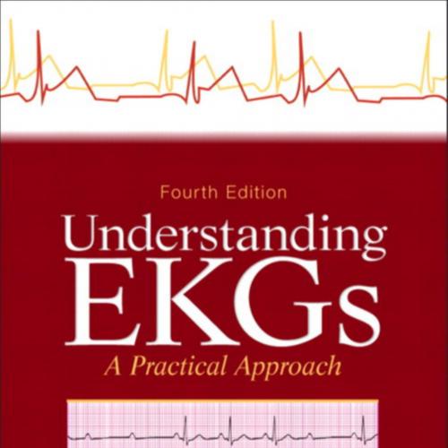 Pearson.Understanding.EKGs.A.Practical.Approach.4th.Edition.013314772X