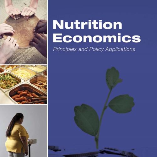 Nutrition Economics_ Principles and Policy Applications