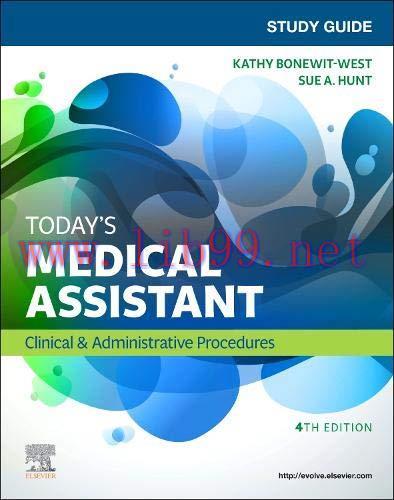 [AME]Study Guide for Today's Medical Assistant: Clinical & Administrative Procedures, 4th Editi...