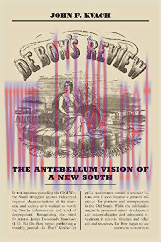 De Bow’s Review: The Antebellum Vision of a New South (New Directions in Southern History)