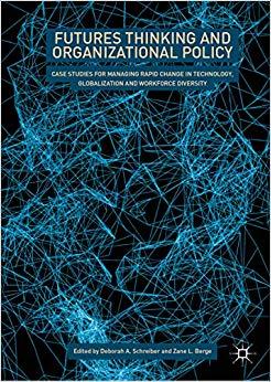 (PDF)Futures Thinking and Organizational Policy Case Studies for Managing Rapid Change in Techn...
