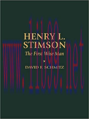 (PDF)Henry L. Stimson: The First Wise Man (Biographies in American Foreign Policy Book 5)