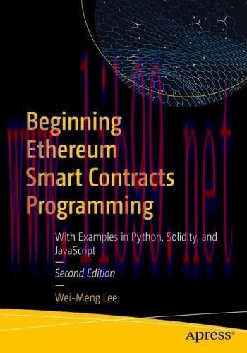 [FOX-Ebook]Beginning Ethereum Smart Contracts Programming: With Examples in Python, Solidity, a...