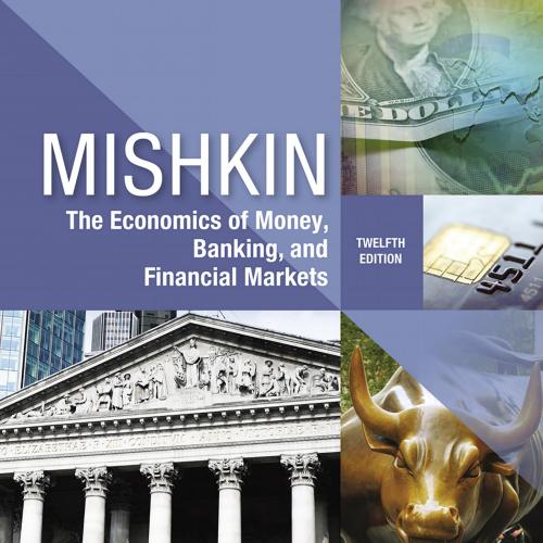 Economics of Money Banking and Financial Markets The Economics of Money Banking and Financial M...