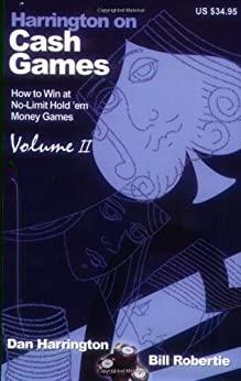 (PDF)Harrington on Cash Games, Volume II How to Play No-Limit Hold ’em Cash Games