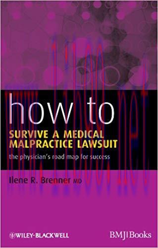 (PDF)How to Survive a Medical Malpractice Lawsuit: The Physician’s Roadmap for Success 1st Edit...