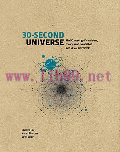 [FOX-Ebook]30-Second Universe: 50 most significant ideas, theories, principles and events that ...