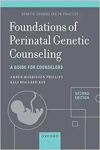 [AME]Foundations of Perinatal Genetic Counseling: A Guide for Counselors (Genetic Counseling in...