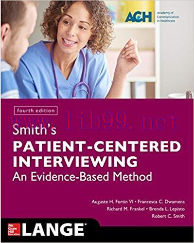 [PDF]Smith’s Patient Centered Interviewing An Evidence-Based Method, Fourth Edition