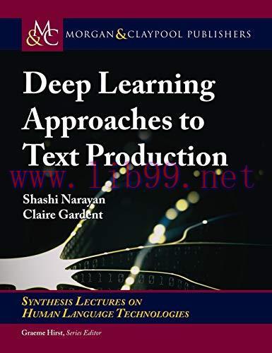 [FOX-Ebook]Deep Learning Approaches to Text Production
