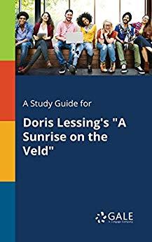 (PDF)A Study Guide for Doris Lessing’s “A Sunrise on the Veld” (Short Stories for Students)