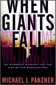 (PDF)When Giants Fall: An Economic Roadmap for the End of the American Era 1st Edition
