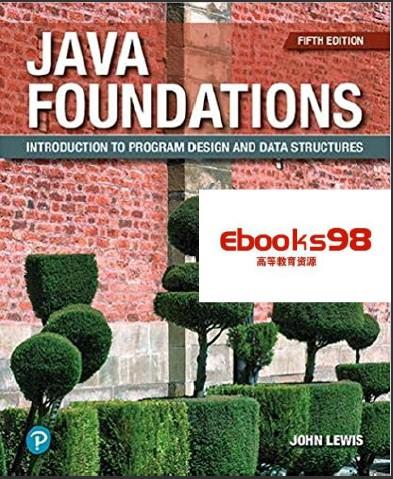 (TB)Java Foundations Introduction to Program Design and Data Structures 5th by John Lewis.zip