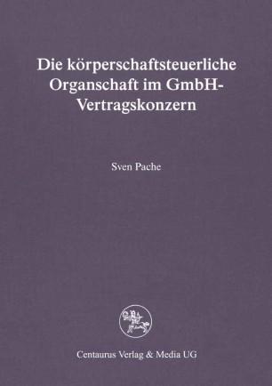 Die körperschaftsteuerliche Organschaft im GmbH-Vertragskonzern