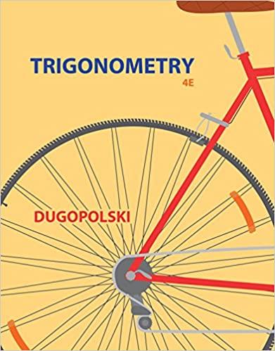 (Test Bank)Trigonometry, 4th Edition by Mark Dugop.zip