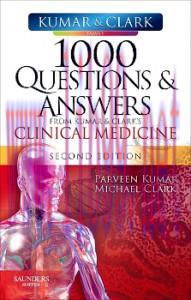 [AME]1000 Questions and Answers from_ Kumar & Clark’s Clinical Medicine E-Book, 2nd Edition (Or...