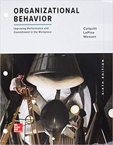 (TB)Loose Leaf Organizational Behavior_ Improving Performance and Commitment in the Workplace 6...