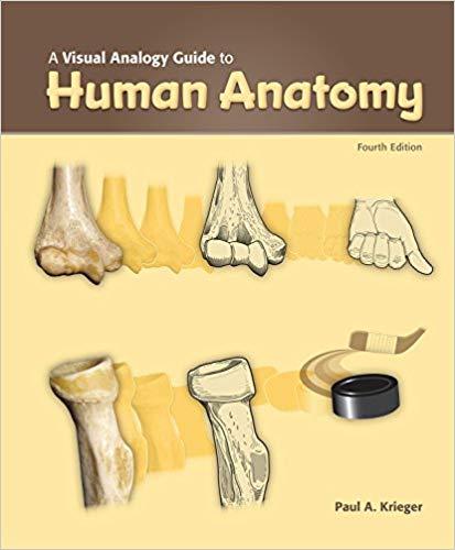 A Visual Analogy Guide to Human Anatomy, 4th Edition [Paul A. Krieger]