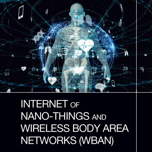 Internet of Nano-Things and Wireless Body Area Networks (WBAN)