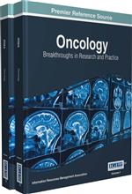 Oncology Breakthroughs in Research and Practice, 2 Volume Set