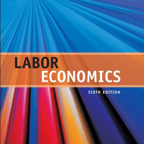 Labor Economics,6th Edition by Borjas(2013)