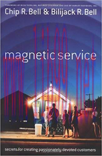 (PDF)Magnetic Service: The Secrets of Creating Passionately Devoted Customers: Secrets for Crea...