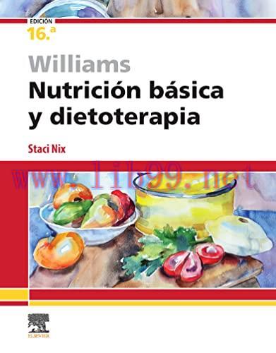 [AME]Williams. Nutrición básica y dietoterapia,16 edición (Original PDF)