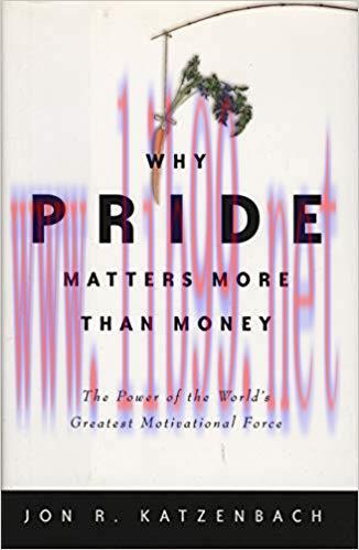 (PDF)Why Pride Matters More Than Money: The Power of the World’s Greatest Motivational Force (C...