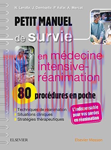 [AME]Petit manuel de survie en médecine intensive-réanimation : 80 procédures en poche (Origina...