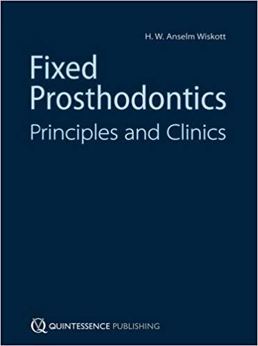 Fixed Prosthodontics – Principles and Clinics