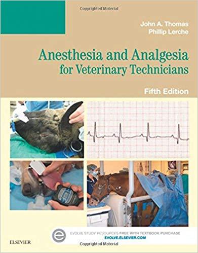 Anesthesia and Analgesia for Veterinary Technicians