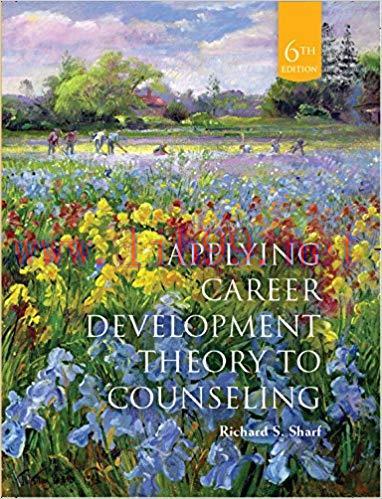Test Bank for Applying Career Development Theory to Counseling 6th Edition by Richard S. Sharf