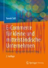 [PDF]E-Commerce für kleine und mittelständische Unternehmen: Konkrete Schritte zum digitalen Er...