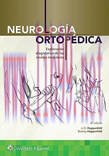[AME]Neurología ortopédica: Exploración diagnóstica de los niveles medulares, 2ed (Spanish Edit...