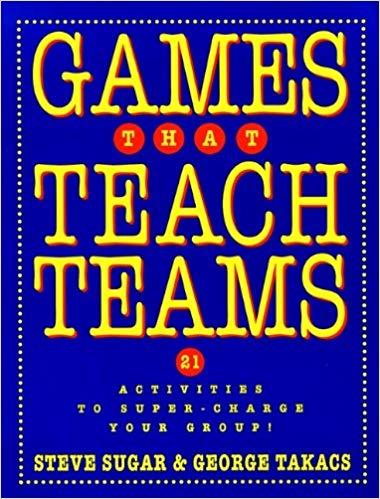 (PDF)Games That Teach Teams 21 Activities to Super-Charge Your Group! 1st Edition