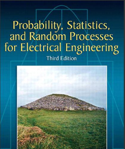 (Solution Manual)Probability, Statistics and Random Processes For Electrical Engineering 3rd Ed...