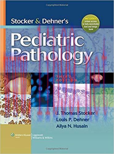 [PDF]Stocker and Dehner’s Pediatric Pathology 3rd Edition