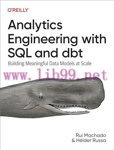 [FOX-Ebook]Analytics Engineering with SQL and dbt: Building Meaningful Data Models at Scale