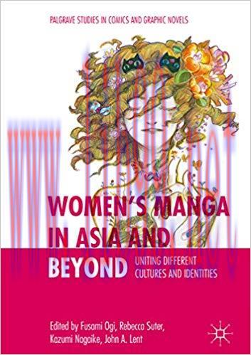 Women’s Manga in Asia and Beyond: Uniting Different Cultures and Identities (Palgrave Studies i...