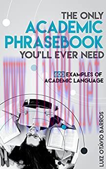 (PDF)The Only Academic Phrasebook You’ll Ever Need: 600 Examples of Academic Language