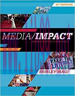 Media/Impact: An Introduction to Mass Media 12th Edition,