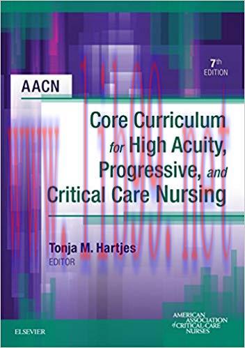 (PDF)AACN Core Curriculum for High Acuity, Progressive and Critical Care Nursing – E-Book 7th E...