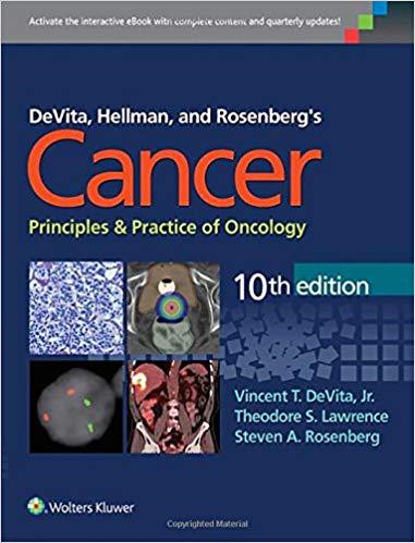 DeVita, Hellman, and Rosenberg’s Cancer, 10th Edition+9E