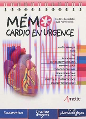 [AME]Mémo cardio en urgence: Arrêt cardiaque. Choc. ECG. Echographie. Pathologies vasculaires. ...