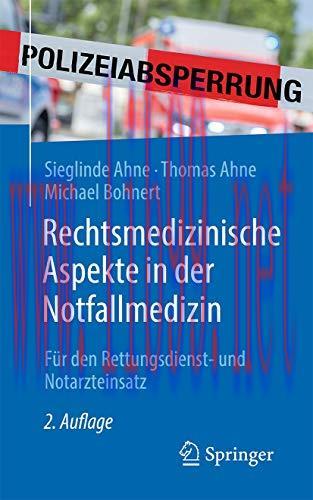 [AME]Rechtsmedizinische Aspekte in der Notfallmedizin: Für den Rettungsdienst- und Notarzteinsa...