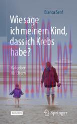 [PDF]Wie sage ich meinem Kind, dass ich Krebs habe?: Ratgeber für Eltern