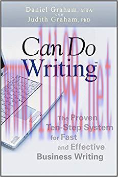 Can Do Writing: The Proven Ten-Step System for Fast and Effective Business Writing 1st Edition,
