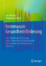 [PDF]Kommunale Gesundheitsförderung: Ein Debattenanstoß zu einer policy-orientierten Transforma...